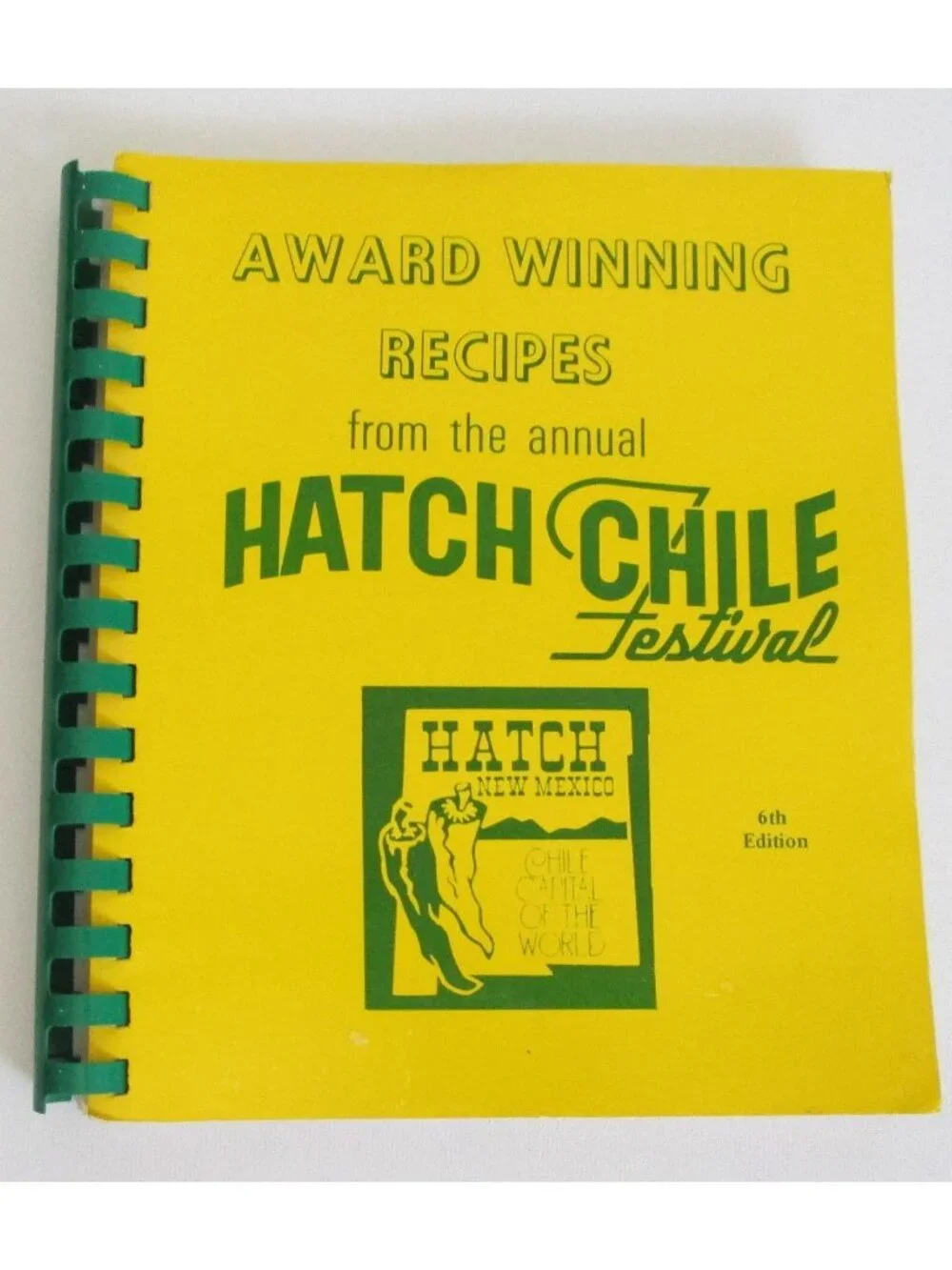 Hatch Chile Festival Cookbook Award Winning Recipes 6th Edition New Mexico